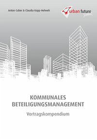 Kommunales Beteiligungsmanagement Vortragskompendium