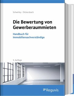 Die Bewertung von Gewerberaummieten - Schwirley, Peter;Dickersbach, Marc