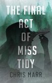 The Final Act of Miss Tidy (eBook, ePUB)