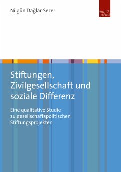 Stiftungen, Zivilgesellschaft und soziale Differenz (eBook, PDF) - Dağlar-Sezer, Nilgün