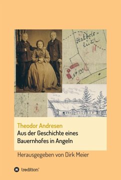 Aus der Geschichte eines Bauernhofes in Angeln (eBook, ePUB) - Meier, Dirk