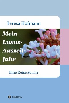 Mein Luxus - Auszeit - Jahr (eBook, ePUB) - Hofmann, Teresa
