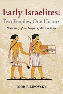 Early Israelites: Two Peoples, One History (eBook, ePUB) - Lipovsky, Igor P.