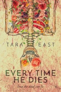 Every Time He Dies (eBook, ePUB) - East, Tara Louise