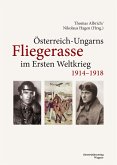 Österreich-Ungarns Fliegerasse im Ersten Weltkrieg 1914–1918 (eBook, ePUB)