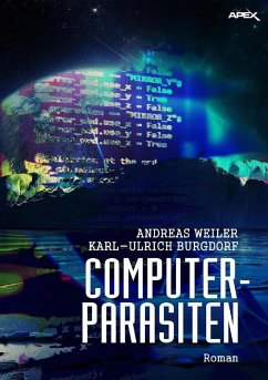 COMPUTER-PARASITEN (eBook, ePUB) - Burgdorf, Karl-Ulrich; Weiler, Andreas