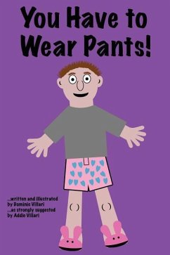 You Have to Wear Pants - Villari, Dominic Robert