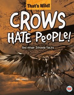 Crows Hate People! and Other Strange Facts - Sprott