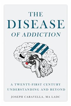 The Disease of Addiction - Caravella, Joseph