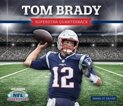 Tom Brady: Superstar Quarterback - Sauver, Dennis St