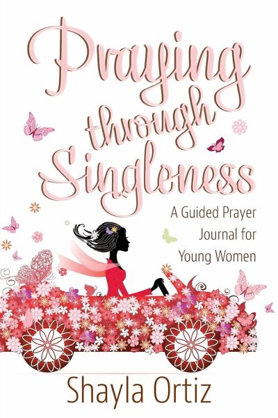 Praying Through Singleness Praying Through Singleness