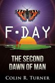 F-Day: The Second Dawn Of Man