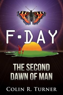 F-Day: The Second Dawn Of Man - Turner, Colin R.