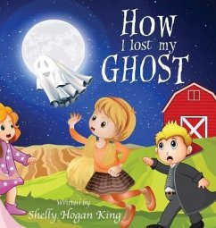 How I Lost My Ghost - Hogan-King, Shelly Lanette