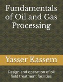 Fundamentals of Oil and Gas Processing