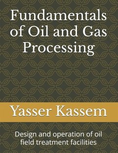 Fundamentals of Oil and Gas Processing - Kassem, Yasser