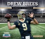 Drew Brees: Superstar Quarterback
