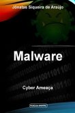 Malware: Cyber Ameaça