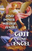 Und immer wieder sendet Gott seine Engel