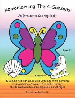 Remembering The 4-Seasons - Book 1: Interactive Coloring and Activity Book for People With Dementia, Alzheimer's, Stroke, Brain Injury and Other Cogni - Maclachlan, Bonnie S.