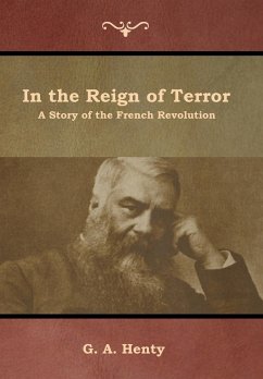 In the Reign of Terror - Henty, G. A.