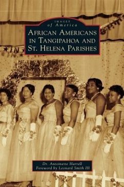 African Americans in Tangipahoa & St. Helena Parishes - Harrell, Antoinette