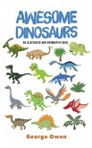 Awesome Dinosaurs: An Illustrated and Informative Guide