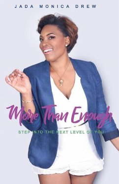 More Than Enough: Step into the Next Level of You - Drew, Jada Monica