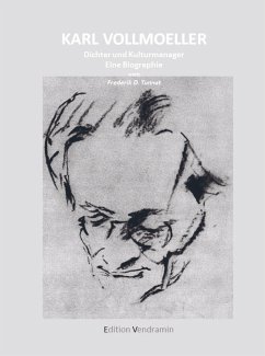 Karl Vollmoeller - Dichter und Kulturmanager - Frederik D., Tunnat