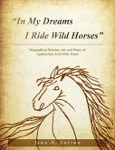 &quote;In My Dreams I Ride Wild Horses&quote;