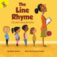 The Line Rhyme: A Story about Learning New Routines Volume 4 - Gabriel, Alisha