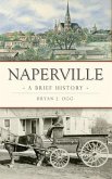 Naperville: A Brief History