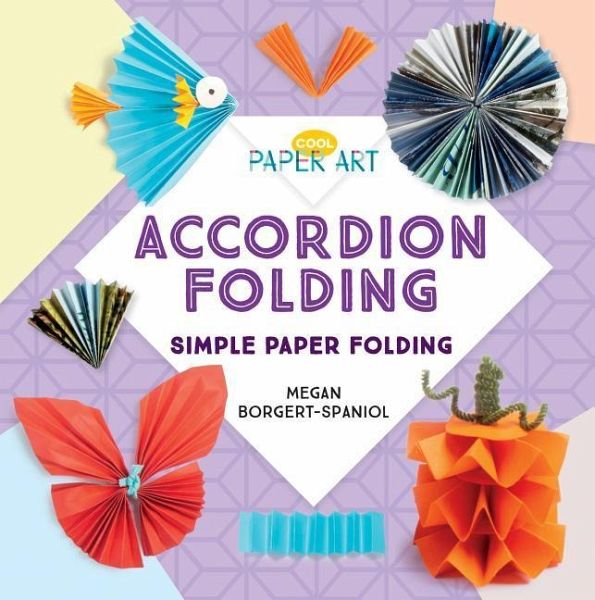 Accordion Folding: Simple Paper Folding Accordion Folding: Simple Paper Folding