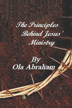 The Principles Behind Jesus' Ministry - Abraham, Ola