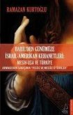 Babilden Günümüze Israil - Amerikan Kehanetleri Mesih - USA ve Türkiye