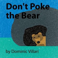 Don't Poke the Bear - Villari, Dominic Robert