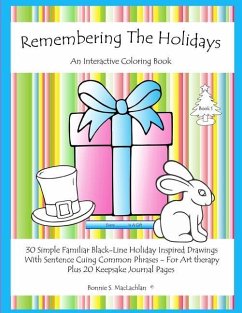 Remembering The Holidays - Book 1: Dementia, Alzheimer's, Seniors Interactive Holiday Coloring Book - Maclachlan, Bonnie S.