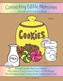 Connecting Edible Memories - Book 1: Interactive Coloring and Activity Book For People With Dementia, Alzheimer's, Stroke, Brain Injury and Other Cogn