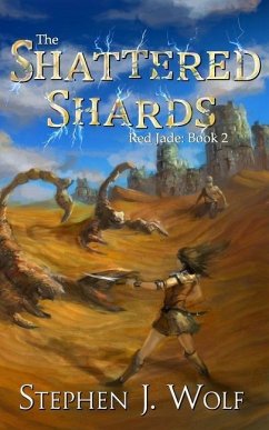 Red Jade: Book 2: The Shattered Shards - Wolf, Stephen J.