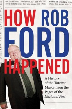 How Rob Ford Happened - The National Post