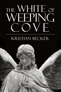 The White of Weeping Cove - Becker, Kristian