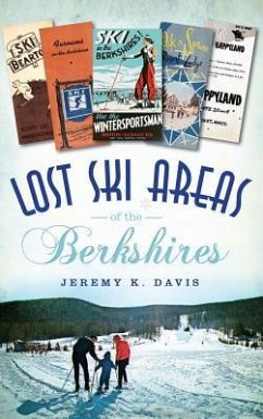 Lost Ski Areas of the Berkshires - Davis, Jeremy K.