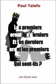 Les premiers seront les derniers et les derniers seront les premiers: Qui sont-ils?