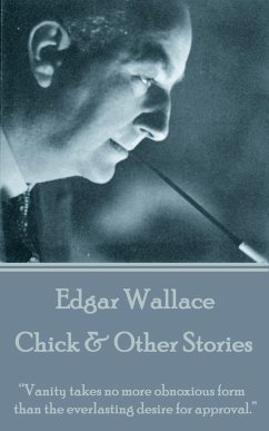 Edgar Wallace - Chick & Other Stories: 