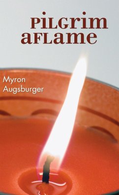 Pilgrim Aflame - Augsburger, Myron