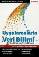 Uygulamalarla Veri Bilimi Makine Ögrenmesi ve Derin Ögrenme - Kilinc, Deniz; Basegmez, Nezahat