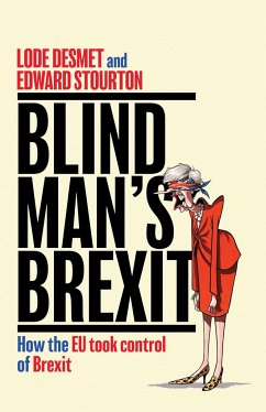 Blind Man's Brexit - Stourton, Edward; Desmet, Lode