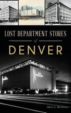 Lost Department Stores of Denver - Barnhouse, Mark A.