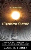 Le chemin vers l'Economie Ouverte: Comment votre connaissance du monde est sur le point de changer