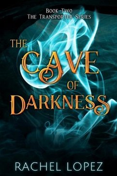 The Cave of Darkness - Lopez, Rachel